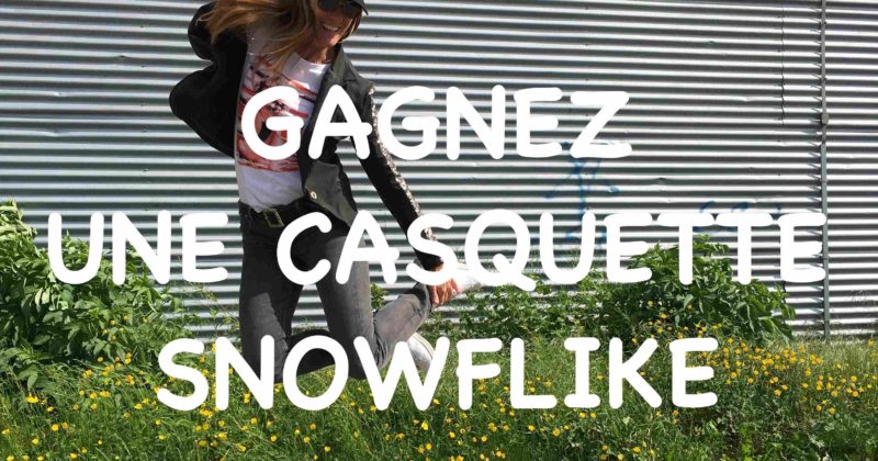 Gagnez une casquette snowflike